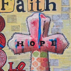 FAITH, HOPE AND LOVE.